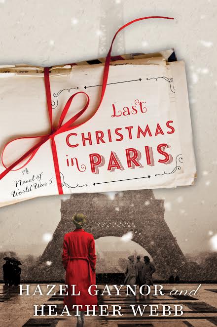 Cover Reveal – Last Christmas in Paris: A Novel of World War I