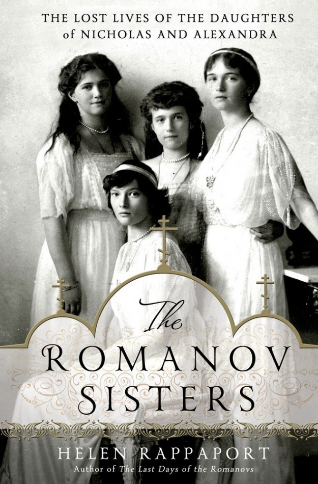 The Romanov Sisters by Helen Rappaport